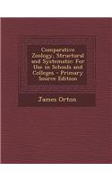 Comparative Zoology, Structural and Systematic: For Use in Schools and Colleges