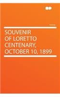 Souvenir of Loretto Centenary, October 10, 1899