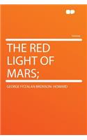 The Red Light of Mars;