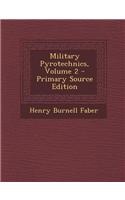 Military Pyrotechnics, Volume 2 - Primary Source Edition