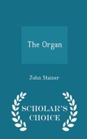 Organ - Scholar's Choice Edition