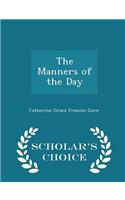 The Manners of the Day - Scholar's Choice Edition