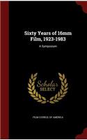 Sixty Years of 16mm Film, 1923-1983
