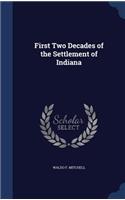 First Two Decades of the Settlement of Indiana