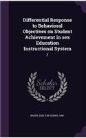 Differential Response to Behavioral Objectives on Student Achievement in Sex Education Instructional System