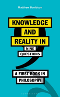 Knowledge and Reality in Nine Questions: A First Book in Philosophy