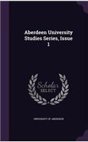 Aberdeen University Studies Series, Issue 1