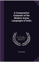 A Comparative Grammer of the Modern Aryan Languages of India: (English)