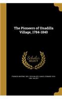 The Pioneers of Unadilla Village, 1784-1840