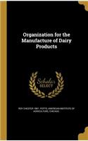 Organization for the Manufacture of Dairy Products