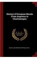 History of European Morals from Augustus to Charleamagne