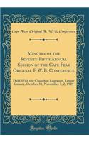 Minutes of the Seventy-Fifth Annual Session of the Cape Fear Original F. W. B. Conference