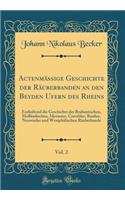 Actenmässige Geschichte Der Räuberbanden an Den Beyden Ufern Des Rheins, Vol. 2