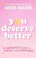 You Deserve Better