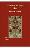 L'Amour Au Pays Bleu: (French)