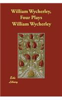 William Wycherley, Four Plays