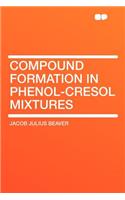 Compound Formation in Phenol-Cresol Mixtures