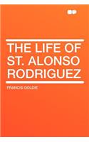 The Life of St. Alonso Rodriguez: (English)