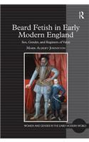 Beard Fetish in Early Modern England