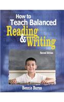 How to Teach Balanced Reading and Writing
