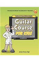 Professor Bruno Noteworthy's Guitar Course For Kids (and other humans)