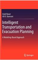 Intelligent Transportation and Evacuation Planning