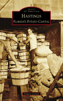 Hastings: Florida's Potato Capital(Images of America)