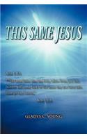 This Same Jesus