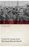 The Great War as I Saw It (WWI Centenary Series)