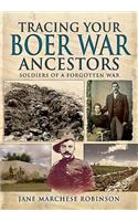 Tracing Your Boer War Ancestors: Soldiers of a Forgotten War