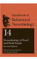 Neurobiology of Food and Fluid Intake