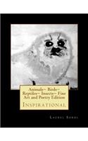 Animals Birds Reptiles Insects Fine Art and Poetry Edition