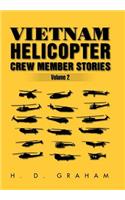 Vietnam Helicopter Crew Member Stories Volume II
