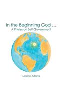 In the Beginning God ...
