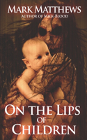 On The Lips of Children: (English)