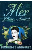 Mer: Si Raen Ambush(English)