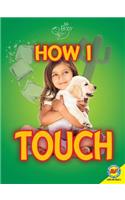 How I Touch