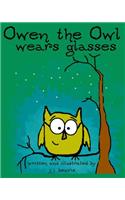 Owen the Owl Wears Glasses: (English)