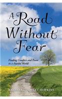 A Road Without Fear: Finding Comfort and Peace in a Fearful World(English)