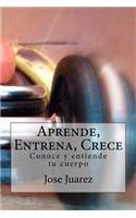 Aprende, Entrena, Crece