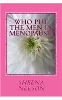who put the men in menopause?