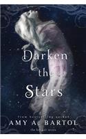 Darken the Stars