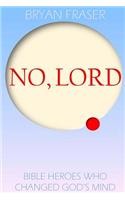 No, Lord