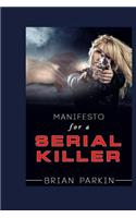 Manifesto for a Serial Killer