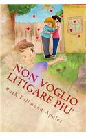 Non voglio litigare piu'