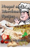 Nougat and Marshmallow Recipes