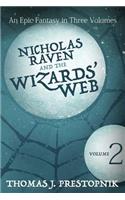 Nicholas Raven and the Wizards' Web - Volume Two
