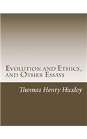 Evolution and Ethics, and Other Essays