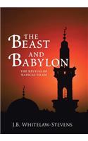 The Beast and Babylon: The Revival of Radical Islam