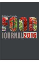 Food Journal 2016: Weight Loss Journal & Exercise Log: Track Your Food & Exercise Habits With This Daily Journal To Develop Good Health Habits(Food Journals)
